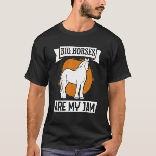 Draught Scotland Horse for Horseback Rider Clydesd T-Shirt
