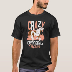 Draught Scotland Horse for Horseback Rider Clydesd T-Shirt