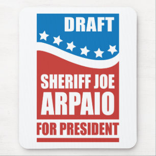 Draught Sheriff Joe Arpaio for President Mouse Mat