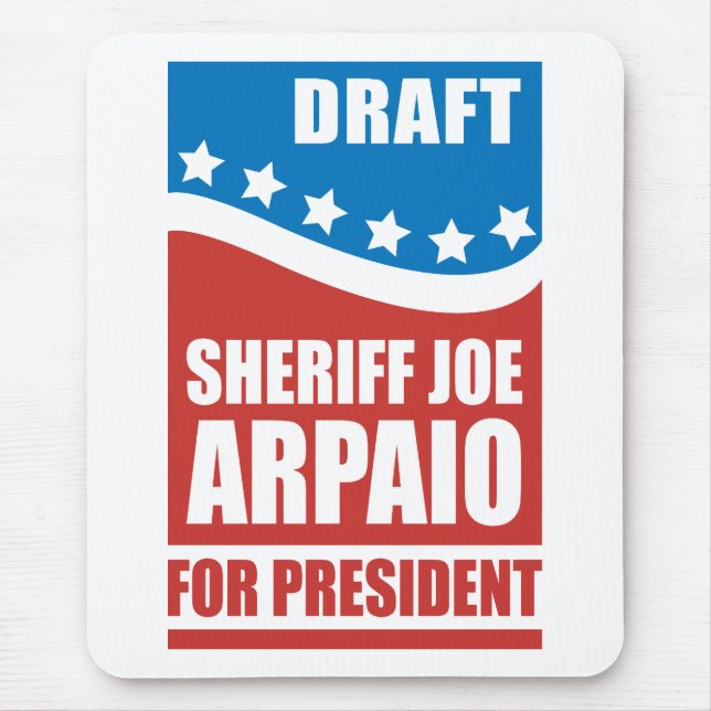 Draught   Sheriff Joe Arpaio for President Mouse Mat (Front)