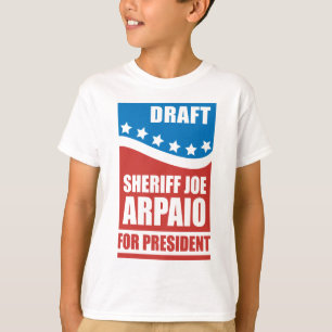 Draught Sheriff Joe Arpaio for President T-Shirt