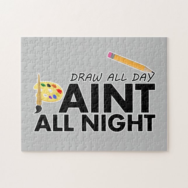 Draw all day, Paint all night Jigsaw Puzzle (Horizontal)
