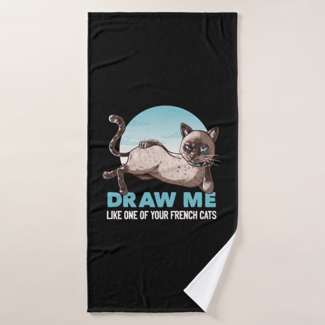 Draw Me Like One Of Your French Girls Cat Funny Bath Towel (Bath Towel)