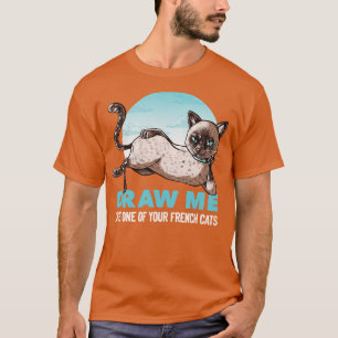 Draw Me Like One Of Your French Girls Cat Funny Ts T-Shirt