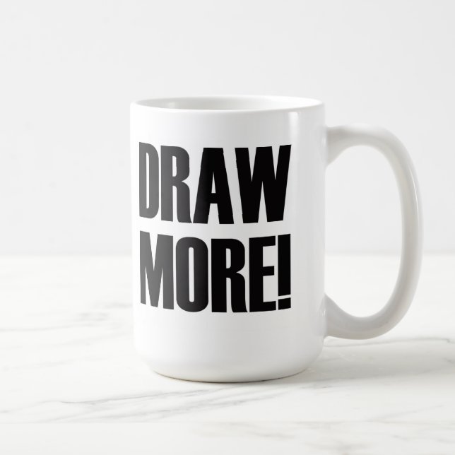 Draw More! Coffee Mug (Right)
