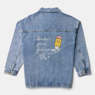 Draw Your Future – Cute Motivational Pencil Design Denim Jacket