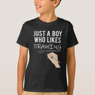 Drawing Sketching Saying Boy Gift T-Shirt