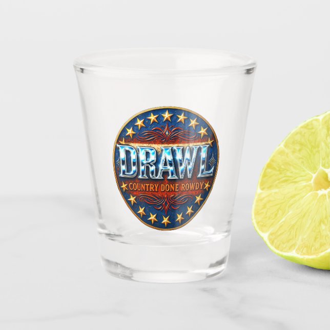 Drawl Shot Glass (Front)