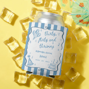 Drawn Thirty, Flirty, & Thriving 30th Birthday Can Cooler