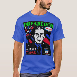 DREADLOCK CHRONICLES BABYLONS REVENGE T-Shirt