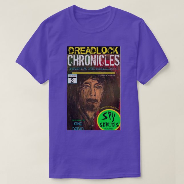 DREADLOCK CHRONICLES RISE OF KING DREAD T-Shirt (Design Front)