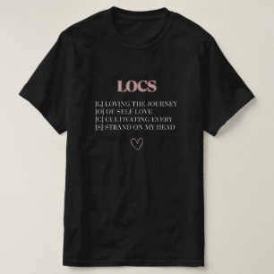 Dreadlock Journey Loc's Definition Custom Tee