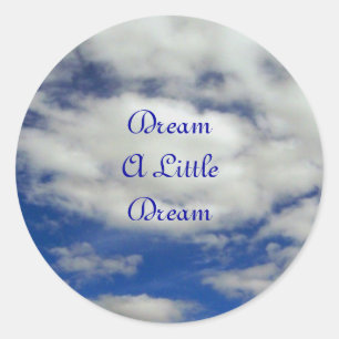 Dream A Little Dream Sticker