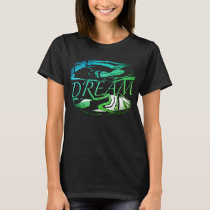 "Dream" Aqua Light Green Inspirational Art Design  T-Shirt