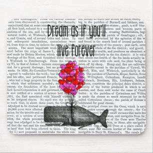 Dream As If You'll Live Forever Mouse Mat