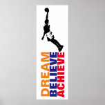 Dream Believe Achieve Basketball Pop Art Poster<br><div class="desc">Motivational quotes art posters and prints - Dream,  Believe,  Achieve - It Always Seems Impossible Until It Is Done</div>
