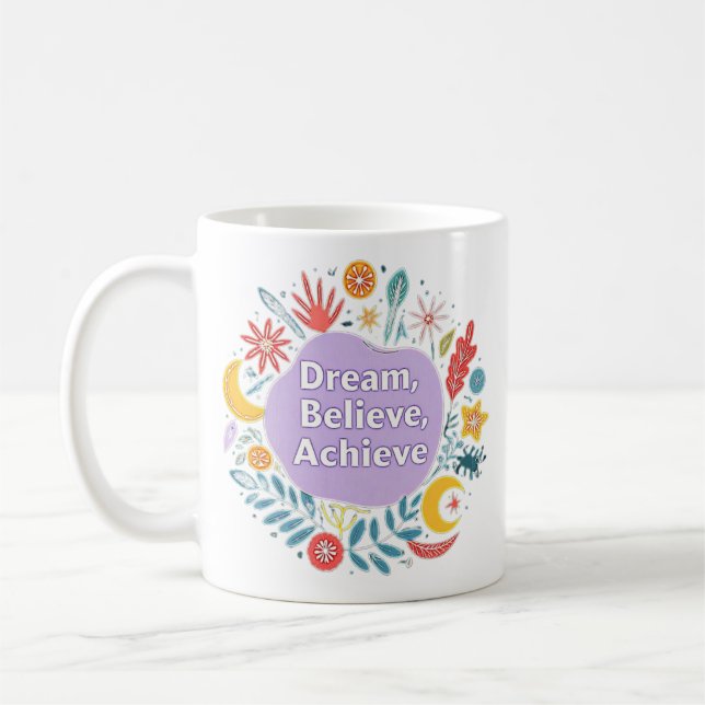 Dream, Believe, Achieve Coffee Mug (Left)
