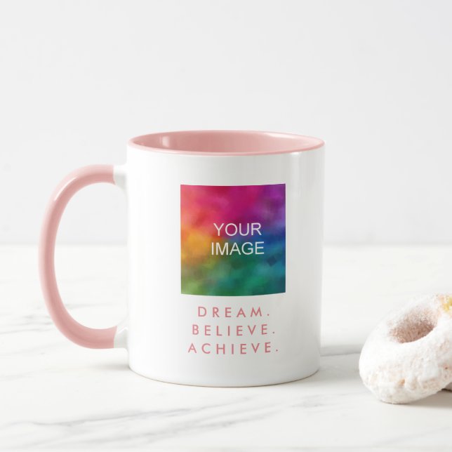 Dream Believe Achieve Custom Quote Motivational Mug (With Donut)