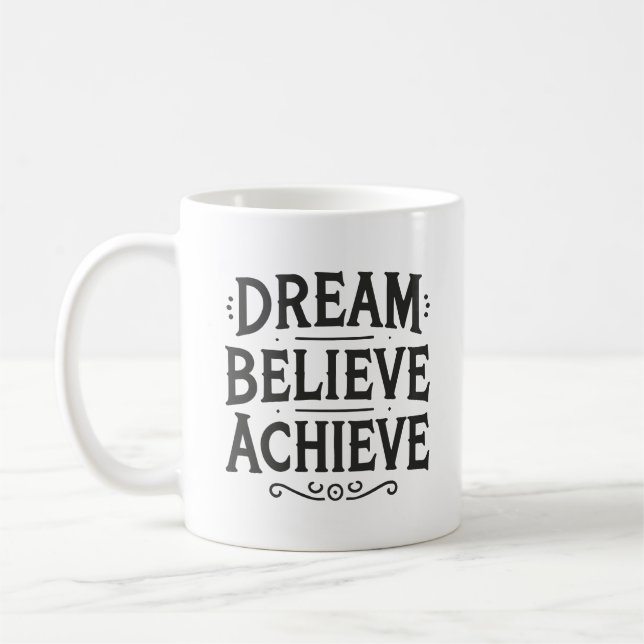 Dream Believe Achieve - Gym, Hustle, Success Coffee Mug (Left)