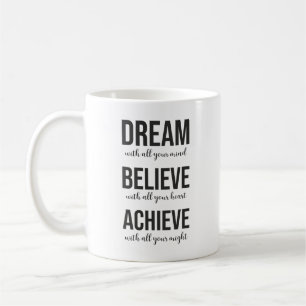 Dream Believe Achieve - Gym, Hustle, Success Coffee Mug