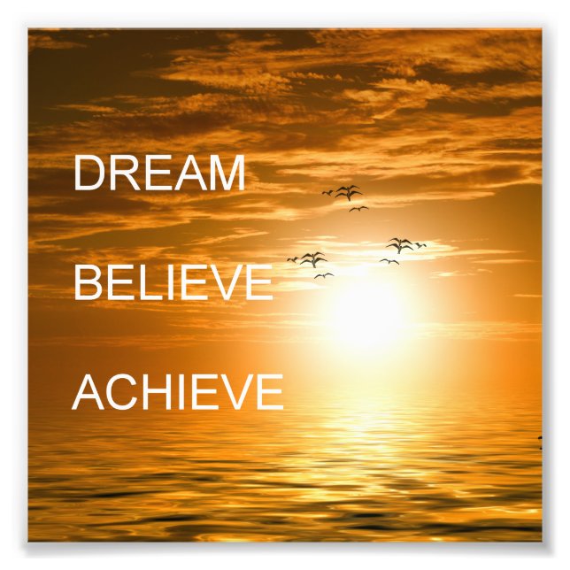 dream believe achieve inspirational quote photo print (Front)
