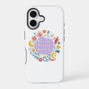 Dream, Believe, Achieve iPhone 16 Case