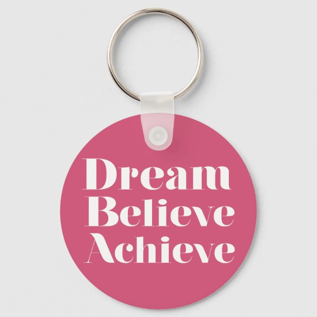 Dream Believe Achieve Key Ring (Front)