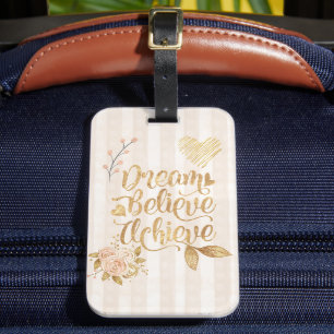 Dream, Believe, Achieve Luggage Tag