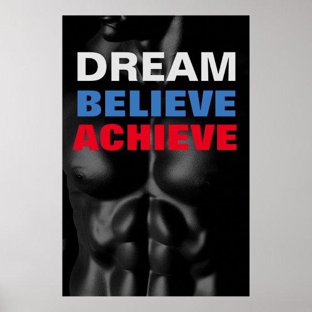 Dream Believe Achieve Motivational Bodybuilding Poster (Front)