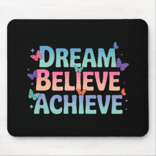 Dream, Believe, Achieve - Motivational Butterfly Mouse Mat