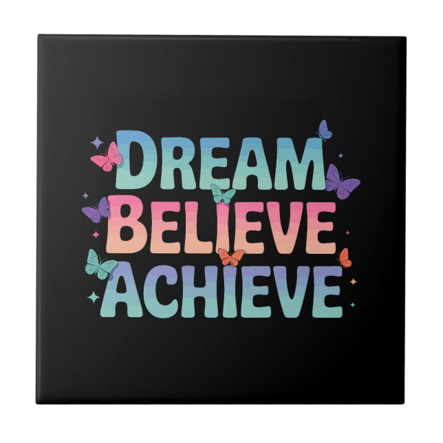 Dream, Believe, Achieve - Motivational Butterfly Tile (Front)