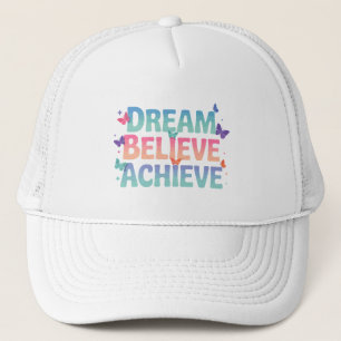Dream, Believe, Achieve - Motivational Butterfly Trucker Hat
