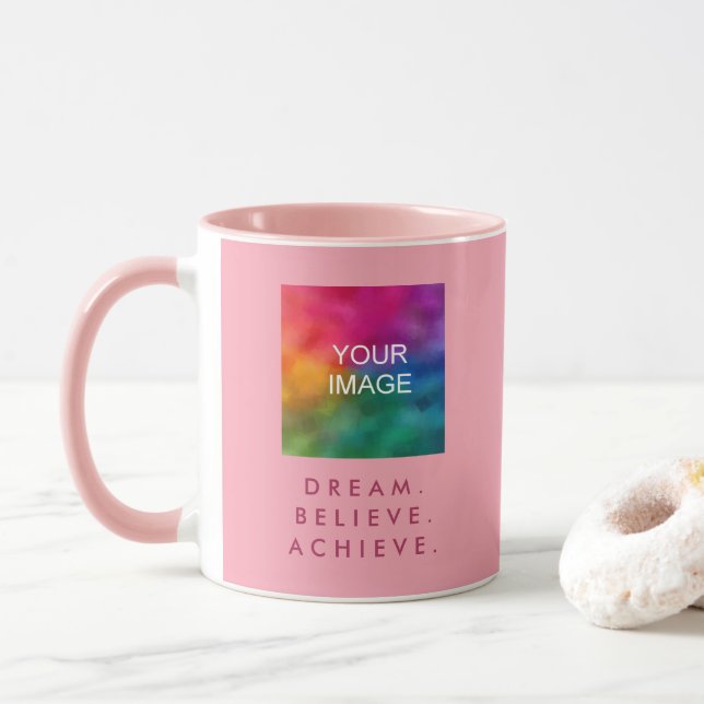 Dream Believe Achieve Motivational Custom Quote Mug (With Donut)