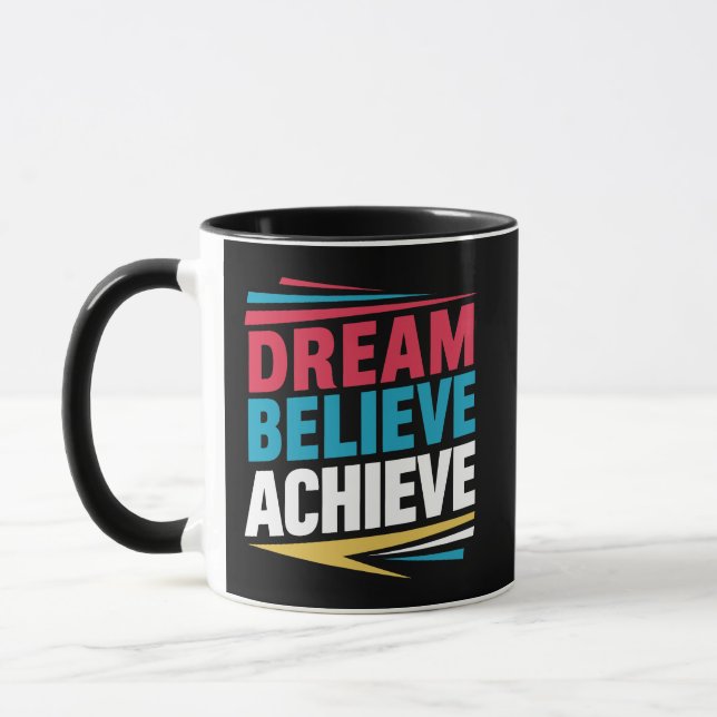 Dream Believe achieve  Mug (Left)