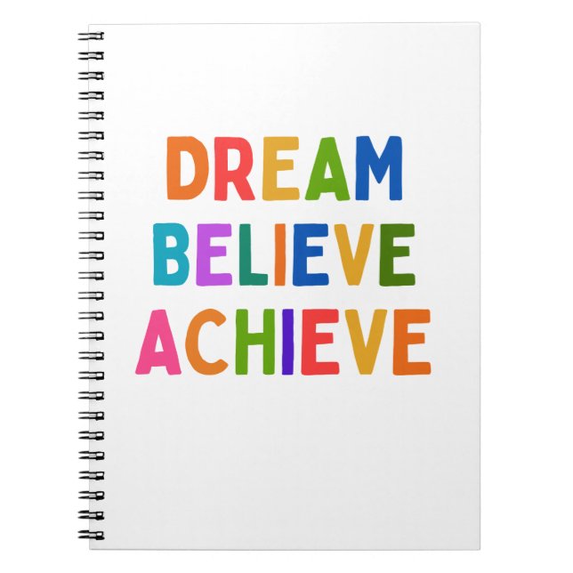 DREAM BELIEVE ACHIEVE NOTEBOOK (Front)
