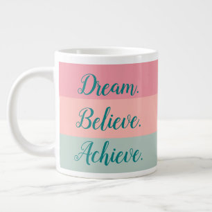 Dream Believe Achieve Pink Peach Teal Hand Script Large Coffee Mug