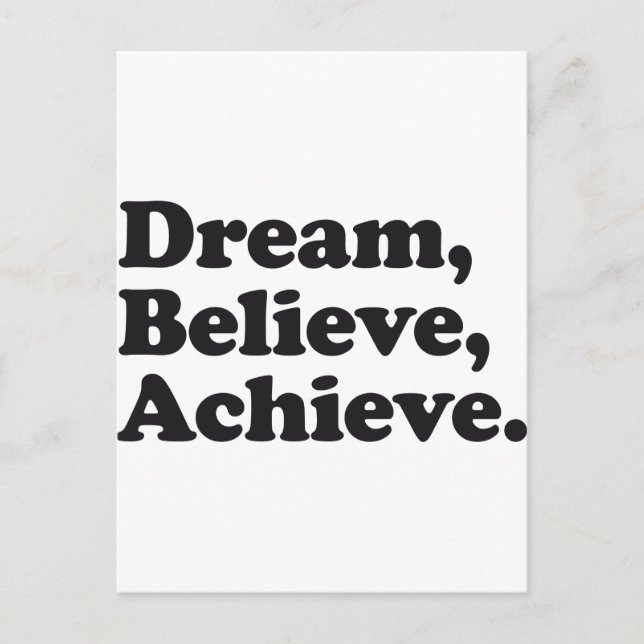 Dream Believe Achieve Postcard (Front)