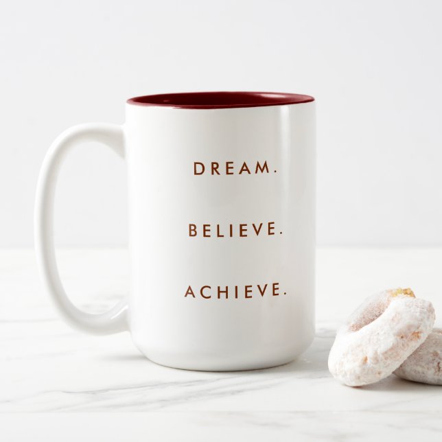 Dream Believe Achieve Quote Self Improvement Two-Tone Coffee Mug (With Donut)