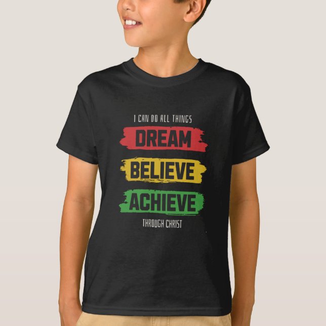 Dream, believe, achieve T-Shirt (Front)