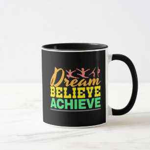 Dream Believe Quote - Women's Gymnastics  Mug