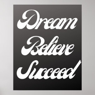 Dream Believe Succeed Motivation Black White Chalk Poster