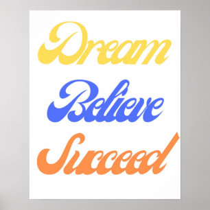 Dream Believe Succeed Motivation Colourful Retro Poster