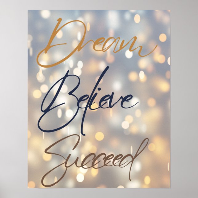 Dream Believe Succeed Motivational Bright Lights Poster (Front)