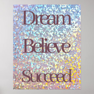 Dream Believe Succeed Motivational Girly Glitter  Poster