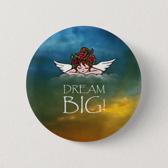 Dream Big 6 Cm Round Badge (Front)