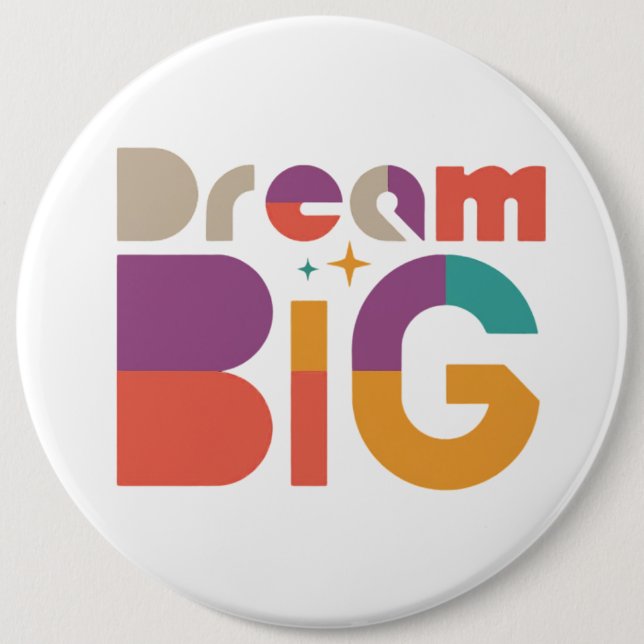 Dream Big a Touch of Inspiration 6 Cm Round Badge (Front)