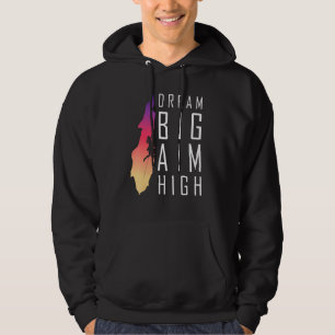 Dream Big Aim High-Motivational Rock Climbing Wome Hoodie