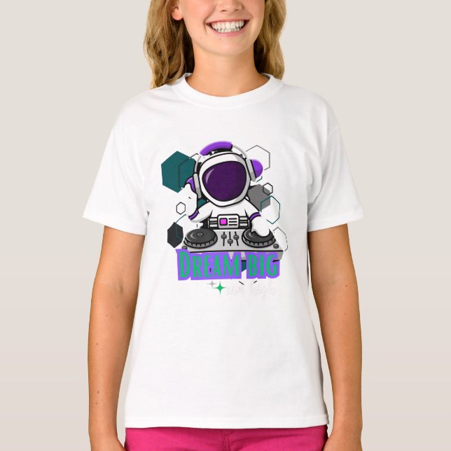 Dream big aim high  T-Shirt (Front)