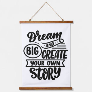 Dream big and create your own story Tapestry
