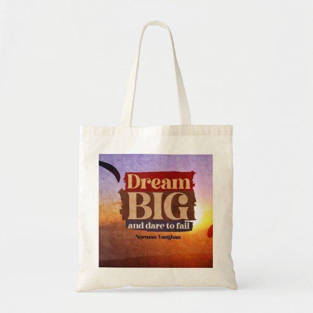 Dream Big And Dare To Fail Tote Bag (Front)